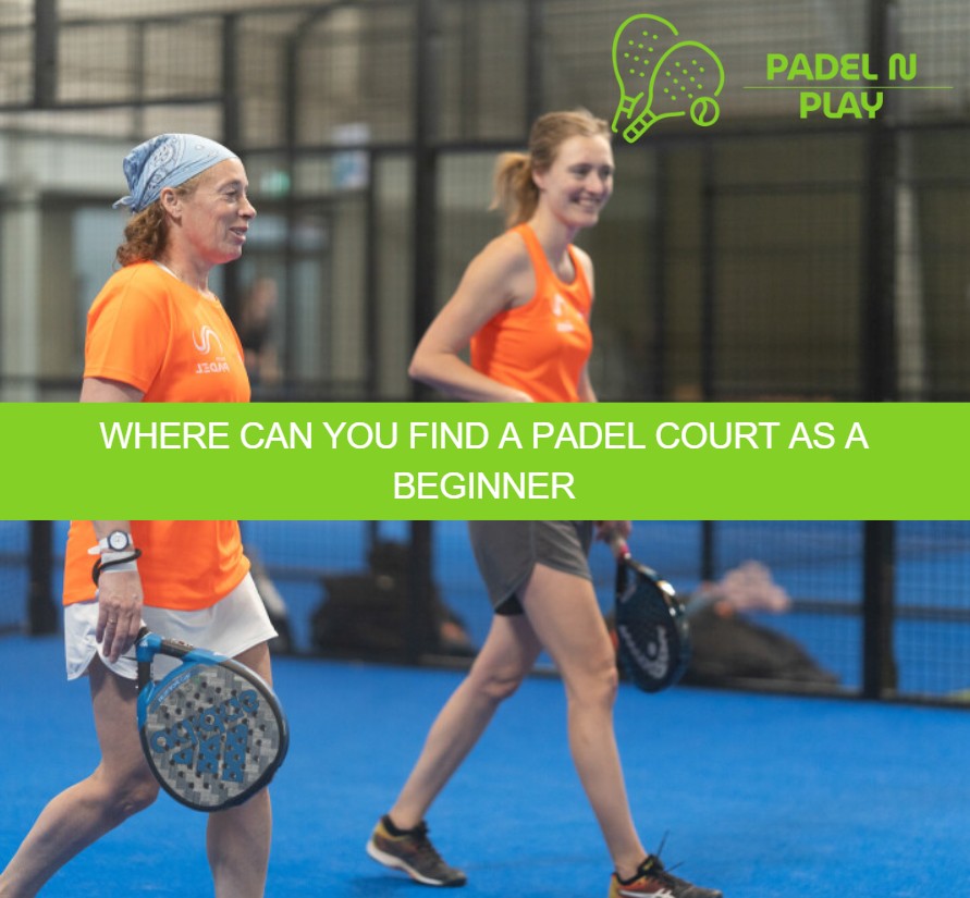 Where can you find a padel court as a beginner